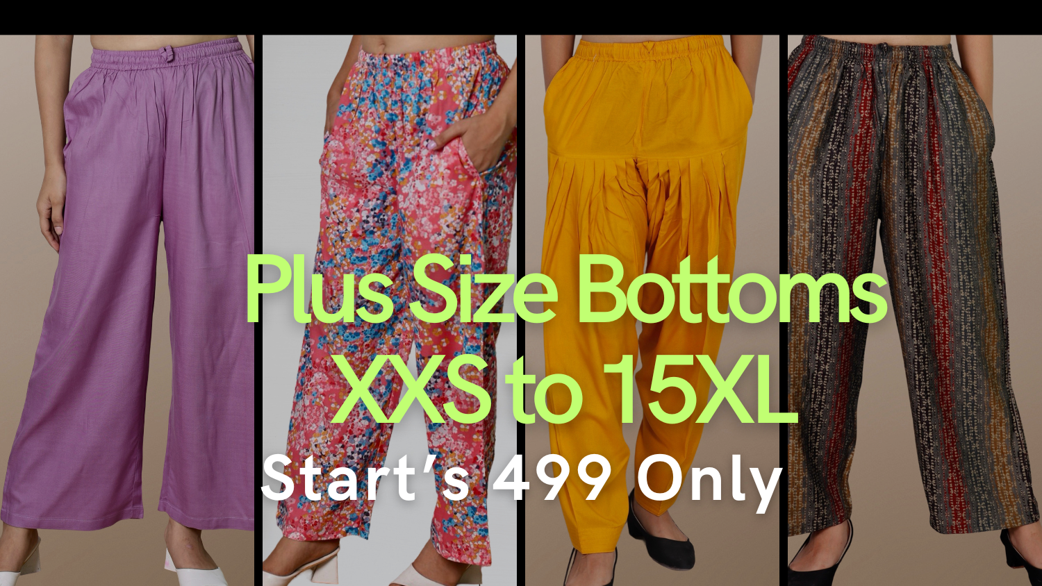 Plus Size Bottom wear Palazzo, Salwar, Pant, XXS, XS, S, M, L, XL, XXL, 3XL, 4XL, 5XL, 6XL, 7XL, 8XL, 9XL, 10XL, 11XL, 12XL, 13XL, 14XL, 15XL.